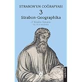 Strabon&rsquo;un Coğrafyası - 3