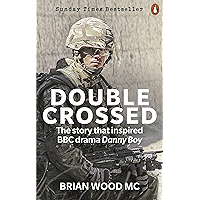Double Crossed: A Code of Honour, A Complete Betrayal