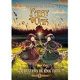 Fairy Oak. Il destino di una fata