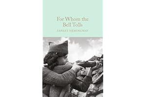 For Whom The Bell Tolls: Ernest Hemingway (Macmillan Collector’s Library)
