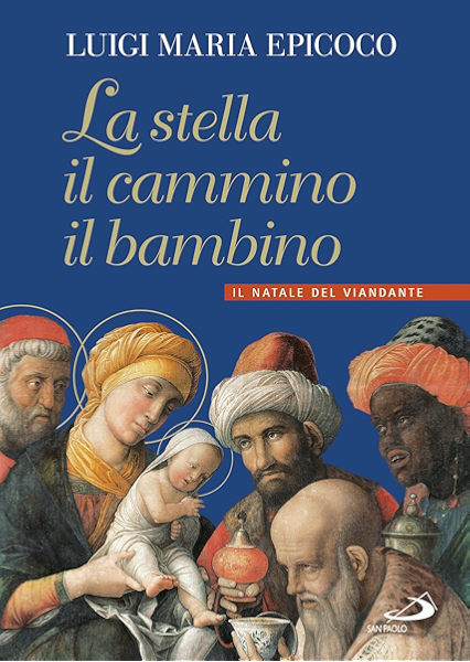 Segui La Stella Canzone Di Natale.La Stella Il Cammino Il Bambino Il Natale Del Viandante Dimensioni Dello Spirito Ebook Luigi Maria Epicoco Amazon It Kindle Store