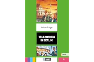 Willkommen in Berlin! A1. Per la Scuola media