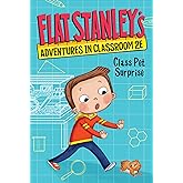 Flat Stanley's Adventures in Classroom 2E #1: Class Pet Surprise