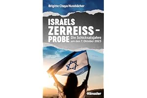 Israels Zerreißprobe: Die Schicksalsjahre um den 7. Oktober 2023