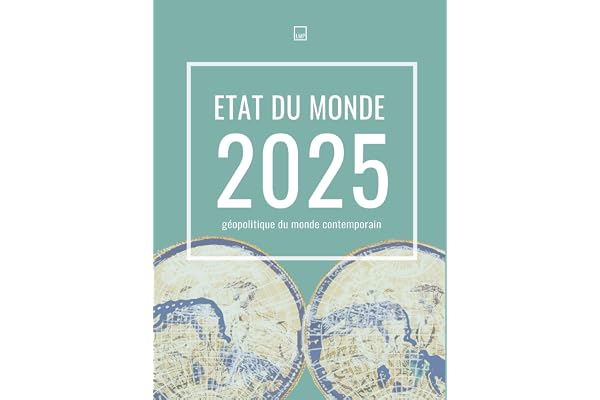 Etat du monde 2025: Géopolitique du monde contemporain