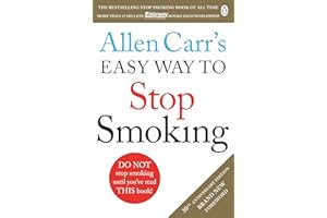 Allen Carr's Easy Way to Stop Smoking: Read this book and you'll never smoke a cigarette again
