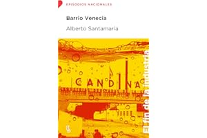 Barrio Venecia: Casi una historia obrera (Episodios Nacionales)