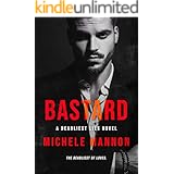 Bastard: A Naive Girl Bad Boy Dark Romance (The Deadliest Lies Novels Book 6)