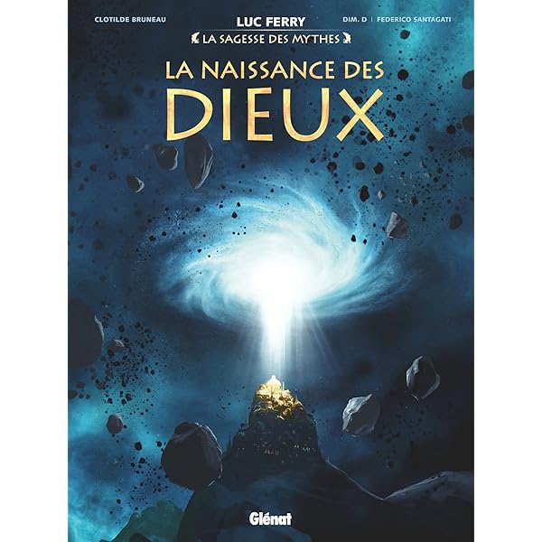La Naissance Des Dieux La Sagesse Des Mythes Ebook Bruneau Clotilde Dim D Santagati Federico Ferry Luc Poli Didier Amazon Fr