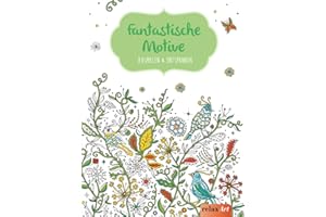 Fantastische Motive: Ausmalen & Entspannen: Malbuch für Erwachsene (relaxArt)