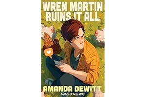 Wren Martin Ruins It All