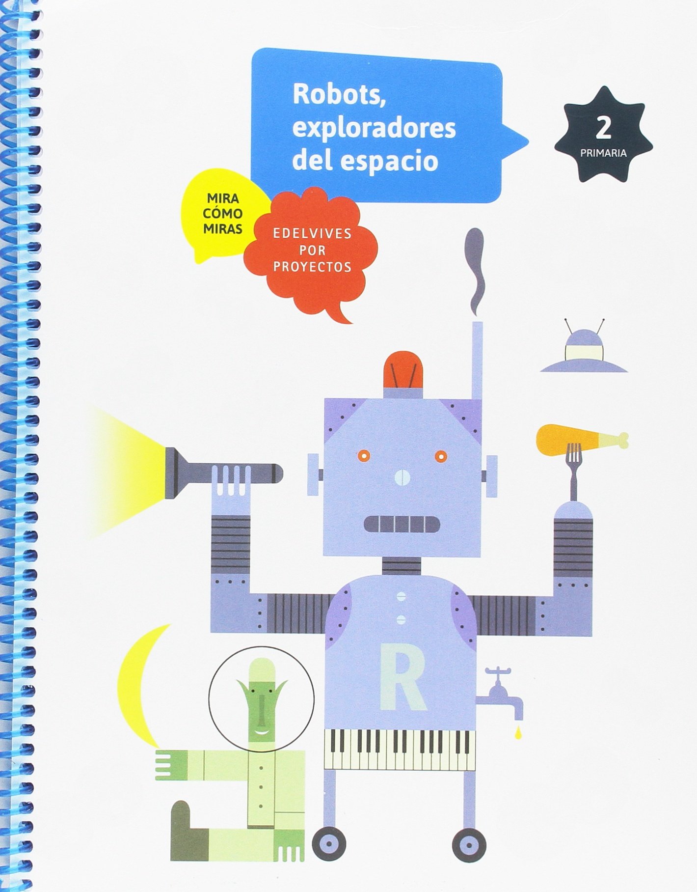 Robots. 2º Primaria: Robots, exploradores del espacio