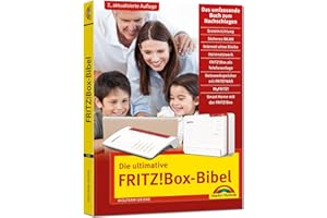 Die ultimative FRITZ!Box-Bibel – Das Praxisbuch: - Ausgabe 2025 - mit vielen Insider-Tipps und Tricks - komplett in Farbe. Geeignet für alle Fritz!Box ... 7. Auflage zum aktuellen Fritz!OS 8 System