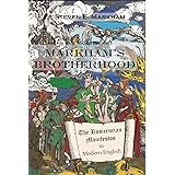 Markham's Brotherhood: The Rosicrucian Manifestos in Modern English