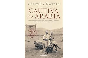 Cautiva en Arabia: La extraordinaria historia de la condesa Marga d'Andurain, espía y aventurera (Best Seller)