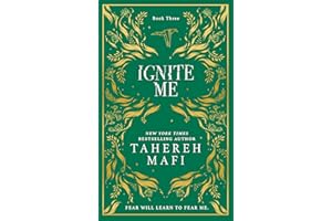 Ignite Me: A beautiful hardback exclusive collector’s edition of the third dystopian fantasy romance book in the TikTok sensation Shatter Me series: 3