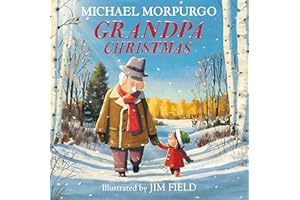 Grandpa Christmas: A gloriously feel-good children’s illustrated picture book with a hopeful environmental message - perfect family reading this Christmas!