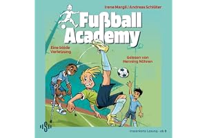 Eine blöde Verletzung: Fußball Academy, Band 2
