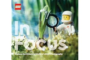 LEGO In Focus: Explore the Miniature World of LEGO Photography