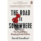 The Road to Somewhere: The New Tribes Shaping British Politics