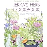 Jekka's Herb Cookbook: Foreword by Jamie Oliver