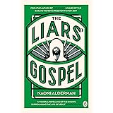 The Liars' Gospel: From the author of The Power, winner of the Baileys Women's Prize for Fiction 2017