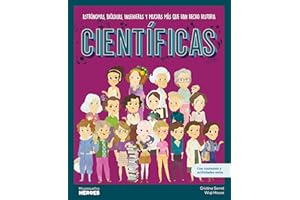 Científicas: Astrónomas, biólogas, ingenieras y muchas más que han hecho historia | Libro infantil con juegos y actividades extra para niños y niñas. (Mis Pequeños Héroes)