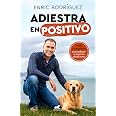 Adiestra En Positivo Gu a Completa Para Educar A Tu Perro Desde Cero adiestra-en-positivo-gu-a-completa-para-educar-a-tu-perro-desde-cero