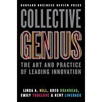 Collective Genius: The Art and Practice of Leading Innovation