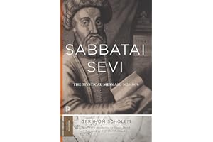 Sabbatai Sevi: The Mystical Messiah, 1626-1676 (Bollingen, 93, Band 93)