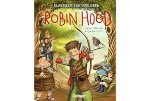 Klassiker zum Vorlesen. Robin Hood: Lustige und kindgerechte Adaption des Klassikers für Kinder ab 5 Jahren