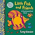 Little Fish and Friends: A Touch-And-Feel Book