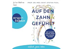 Auf den Zahn gefühlt: Wie unsere Zähne stark und gesund bleiben