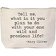 Jules Natural Canvas Extra Large Zipper Tote Tell Me What Is It You Plan To Do With Your One Wild and Precious Life ~ Mary Oliver