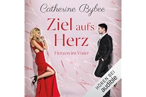Ziel aufs Herz: Herzen im Visier, Band 1