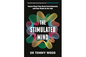Stimulated Mind: Future-Proof Your Brain from Dementia and Stay Sharp at Any Age