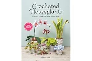 Crocheted Houseplants: Beautiful Flora to Make for Your Home