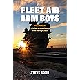 Fleet Air Arm Boys: Volume Four: A Lifetime of Reminiscences from the Flight Deck: 4