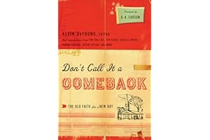 Don't Call It a Comeback: The Old Faith for a New Day (The Gospel Coalition)
