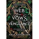 Web of Vows and Vengeance: A Dark Enemies To Lovers Fantasy Romance Novel: 1 (The Hirathean Path)