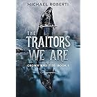 The Traitors We Are: Crown and Tide Book 1