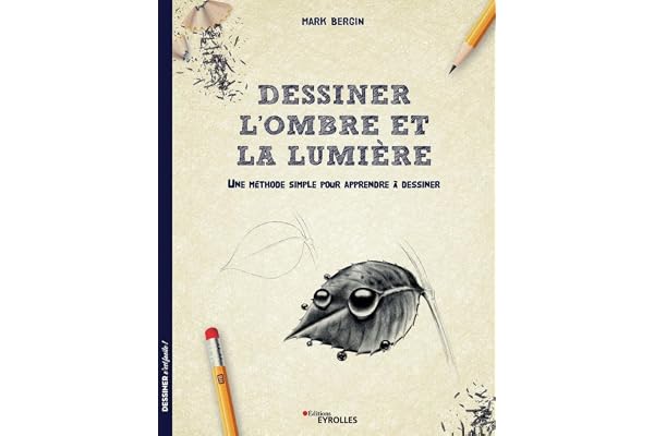 Dessiner l'ombre et la lumière: Une méthode simple pour apprendre à dessiner