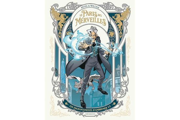 Le Paris des Merveilles - vol. 01: Les enchantements d'Ambremer 1/2