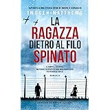La ragazza dietro al filo spinato