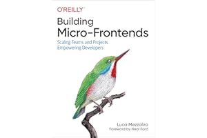 Building Micro-Frontends: Scaling Teams and Projects, Empowering Developers
