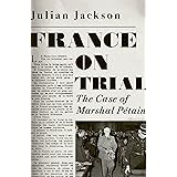 France on Trial: The Case of Marshal Pétain
