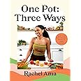 One Pot: Three Ways: Save time with vibrant, versatile vegan recipes