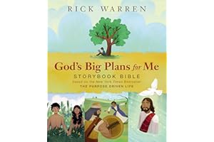 God's Big Plans for Me Storybook Bible: Based on the New York Times Bestseller The Purpose Driven Life