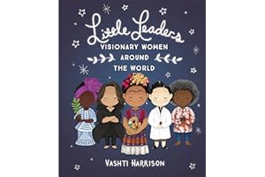 Little Leaders: Visionary Women Around the World