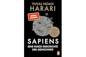 SAPIENS - Eine kurze Geschichte der Menschheit: Der legendäre Weltbestseller erstmals als günstiges Taschenbuch, aktualisiert und mit neuem Nachwort